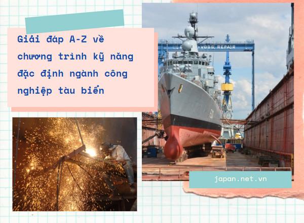 Giải đáp A-Z về chương trình kỹ năng đặc định ngành công nghiệp tàu biển